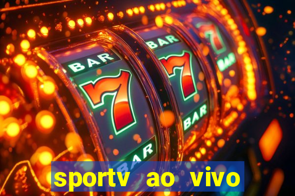 sportv ao vivo multi multicanal